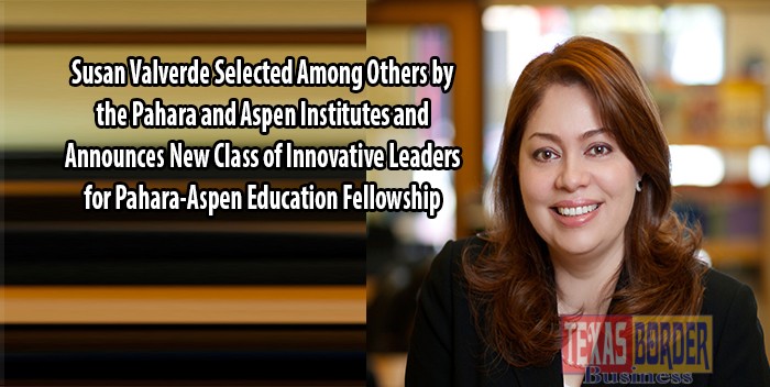 Susan Valverde selected among others by the Pahara and Aspen Institutes and Announces New Class of Innovative Leaders for Pahara-Aspen Education Fellowship