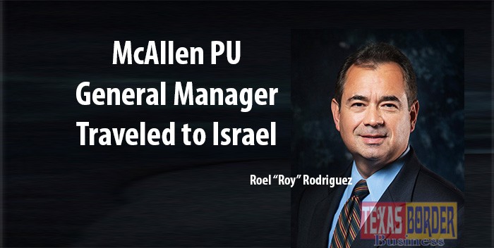 Water Matters: McAllen PU General Manager traveled to Israel