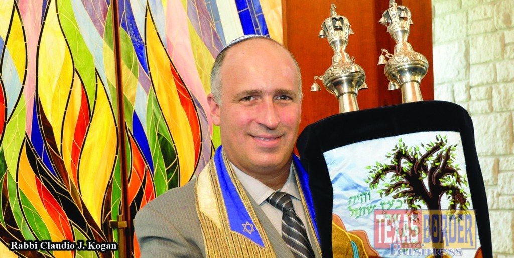 Last year, Texas Border Business had the opportunity to speak with Rabbi Claudio J. Kogan, the new Rabbi for Temple Emanuel in McAllen, Texas and he is one who seeks to combine and to balance his personal humility with his strong professional will.