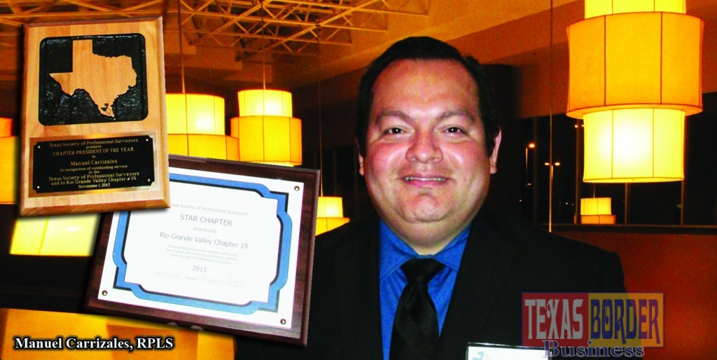 Mr. Manuel Carrizales, RPLS is the Rio Grande Valley Chapter 19 TSPS Chapter President of the Year for 2013. 