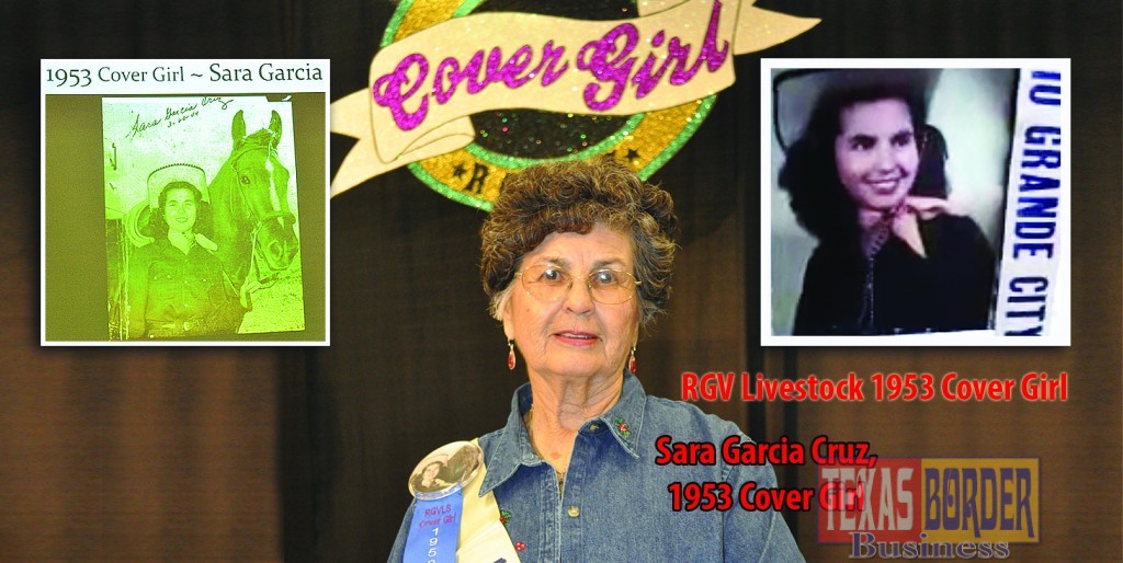 Photo centered: Sara Garcia Cruz Miss Cover Girl 1953, still beautiful and flamboyant posed for Texas Border Business camera. Pictured on the top right: Sara Garcia Cruz 17 years of age she won the Rio Grande Valley Livestock Miss Cover Girl 1953. 