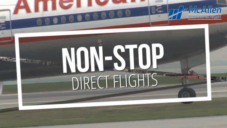McAllen International Airport flies nonstop to Mexico, Las Vegas, Orlando and Los Angeles.