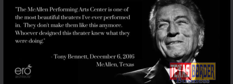 ERO Architects Welcomes Tony Bennett and ELF to the McAllen Performing Arts Center 