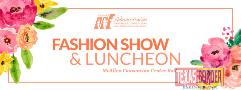 McAllen’s 7th Annual Administrative Professionals’ Day Event  Set to celebrate Administrative Professionals in the Valley