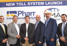 Pharr International Bridge Launches New Toll System (l-r) Pharr City Manager Juan Guerra, Pharr City Commissioner Eleazar Guajardo, U. S. Congressman Vicente Gonzalez, State Representative Armando Martinez, Pharr Mayor Pro-Tem Bobby Carrillo, Pharr Bridge Director Luis Bazan