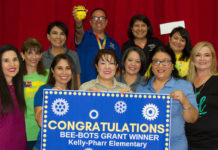 Two PSJA Schools Receive Grants to Expand STEM Education at the Elementary Level Pharr - At Kelly-Pharr Elementary the $598.41 will go toward purchasing nine Bee-Bots that will help students as young as kinder learn concepts like counting, sequencing, estimation, and problem-solving in fun and interactive ways. Pictured are the school's Kinder teachers with PSJA Education Foundation Board of Directors Laura De La Garza and Melissa Diaz, as well as Principal Lydia Trevino, Assistant Principal Jessica Villanueva, Collaborative Learning Leader Paloma Padilla and PSJA Science Coordinator Susana Ramirez.