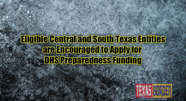 Eligible Central and South Texas Entities are Encouraged to Apply for DHS Preparedness Funding