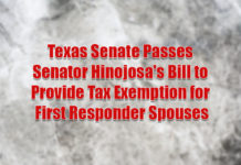 Texas Senate Passes Senator Hinojosa’s Bill to Provide Tax Exemption for First Responder Spouses
