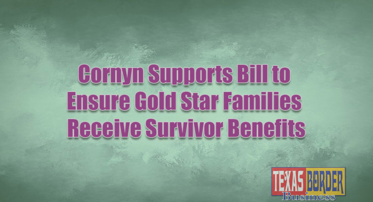 Cornyn Supports Bill to Ensure Gold Star Families Receive Survivor Benefits