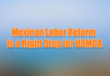 Mexican Labor Reform is a Right Step for USMCA