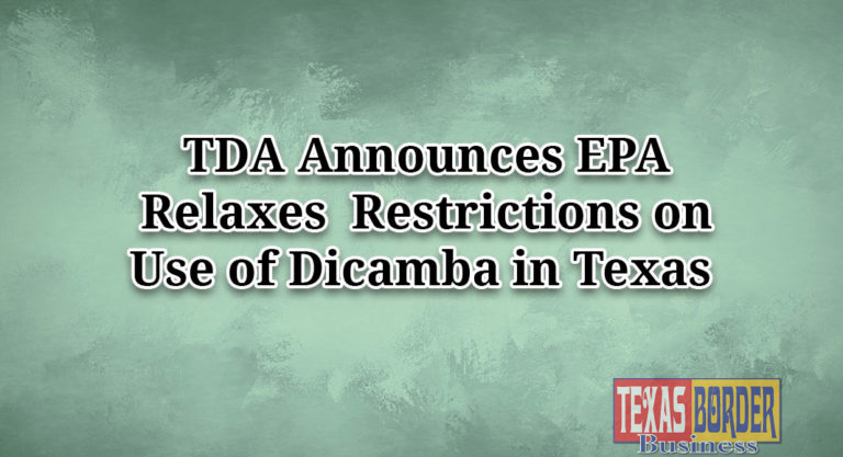 TDA Announces EPA Relaxes Restrictions on Use of Dicamba in Texas
