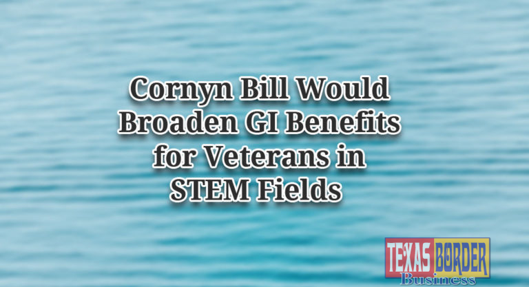 Cornyn Bill Would Broaden GI Benefits for Veterans in STEM Fields