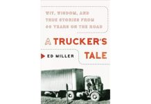 A Trucker’s Tale: Hop Into The Cab For A View Of Trucking In All Its Glory, Grease And Hilarity
