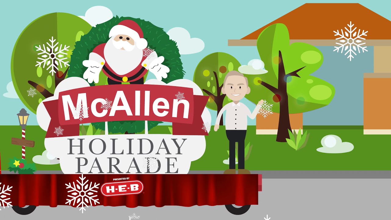 McAllen Holiday Parade, Presented By H-E-B Newly Reimagined For 2020 ...