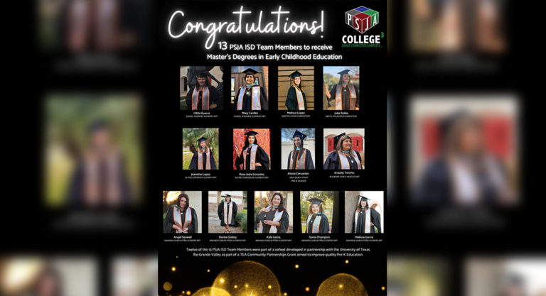 Thirteen PSJA ISD team members to receive Master’s Degrees in Early Childhood Education