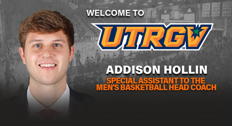 UTRGV Men’s Basketball hires Addison Hollin as Special Assistant to the Head Coach