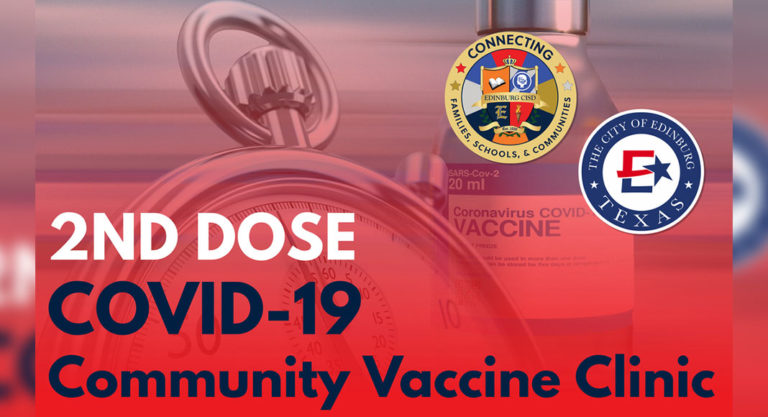 Edinburg CISD, City of Edinburg Host Second Dose COVID-19 Community Vaccine Clinic