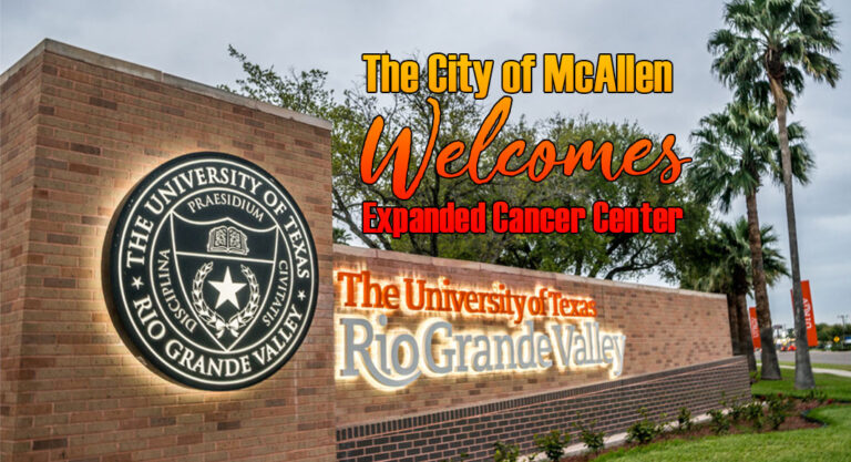 City of McAllen Welcomes UTRGV Expanded Cancer Center