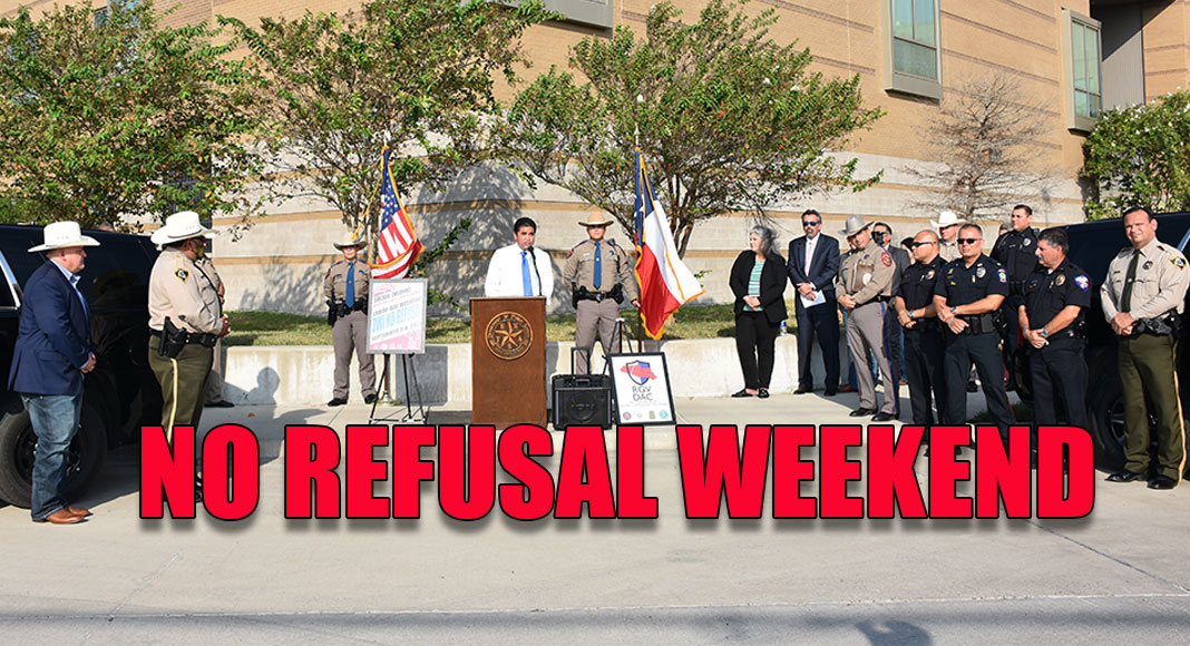 No Refusal Weekend Texas 2025