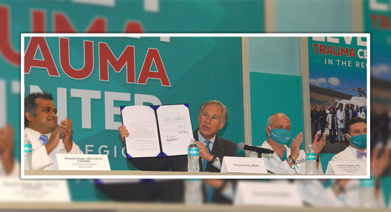 Governor Abbott Delivers Remarks At DHR Health’s Level 1 Trauma Center Designation Announcement, Ceremonially Signs Senate Bill 827 Into Law