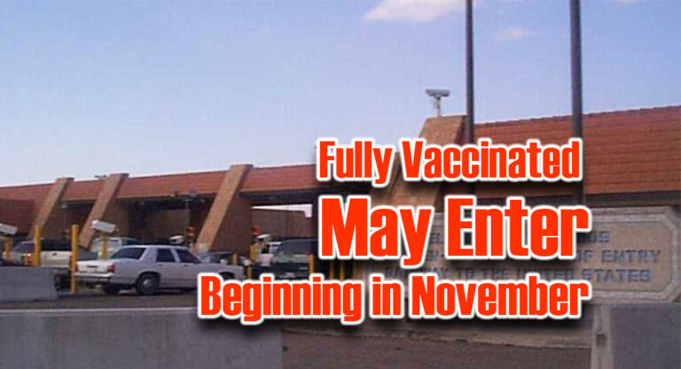 n November, U.S. Customs and Border Protection (CBP) will begin allowing fully vaccinated travelers from Mexico or Canada to enter the United States at land and ferry POEs for non-essential reasons.Image for illustration purposes