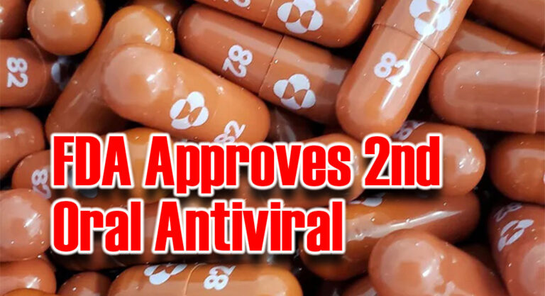 FDA Authorizes Additional Oral Antiviral for Treatment of COVID-19