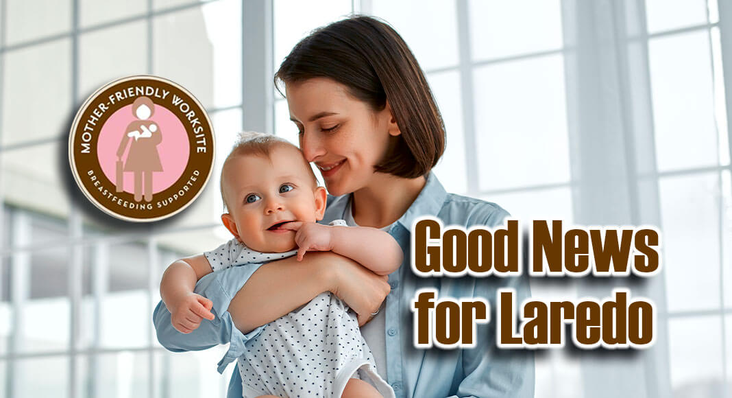 The City of Laredo is proud to join a growing number of Texas entities in becoming a designated Texas Mother-Friendly Worksite in all of its city departments. 