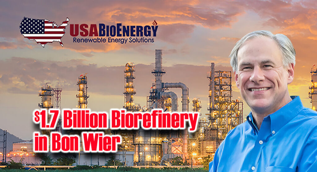1.7 Billion USA BioEnergy Advanced Biorefinery in Bon Wier Texas