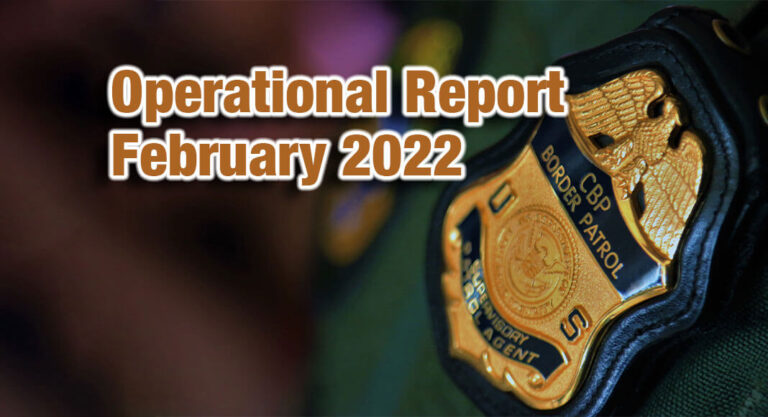 US Customs and Border Patrol Feb. 2022 Operational Update