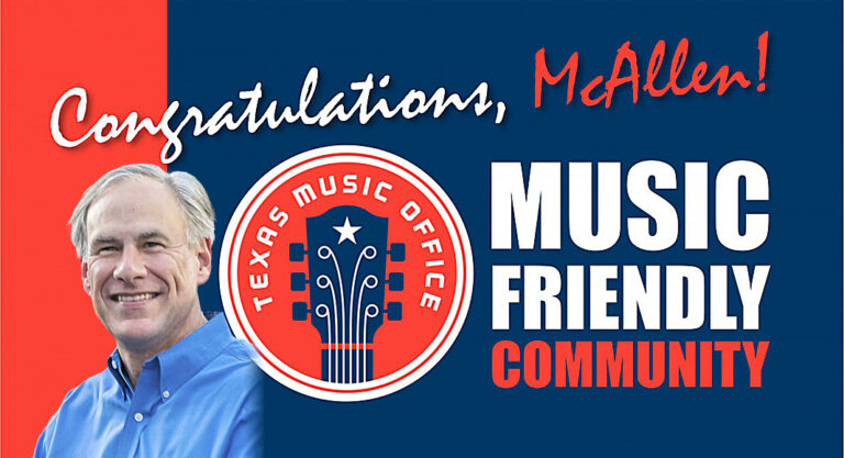 Governor Abbott Announces McAllen Designated As Music Friendly Community 