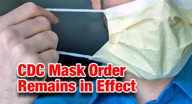CDC Mask Order Remains in Effect and CDC Realigns Travel Health Notice System