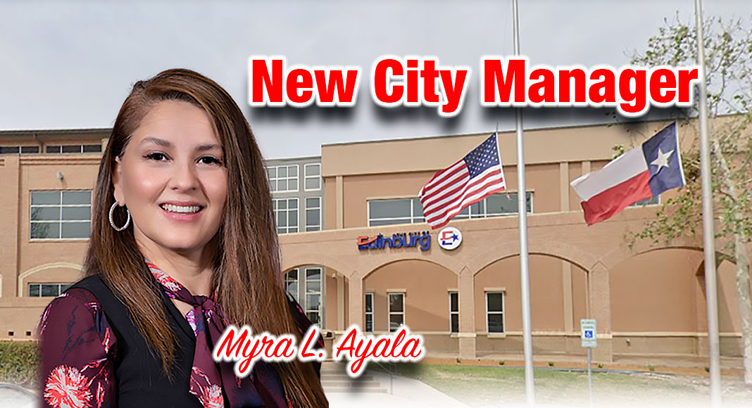During the April  19th, 2022 regularly scheduled Edinburg City Council meeting, the Mayor and Council named Myra L. Ayala as Edinburg’s next City Manager. Courtesy Image