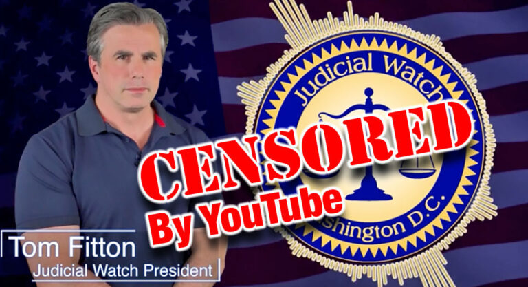 YouTube Censors Judicial Watch Video: Locks Watchdog Out