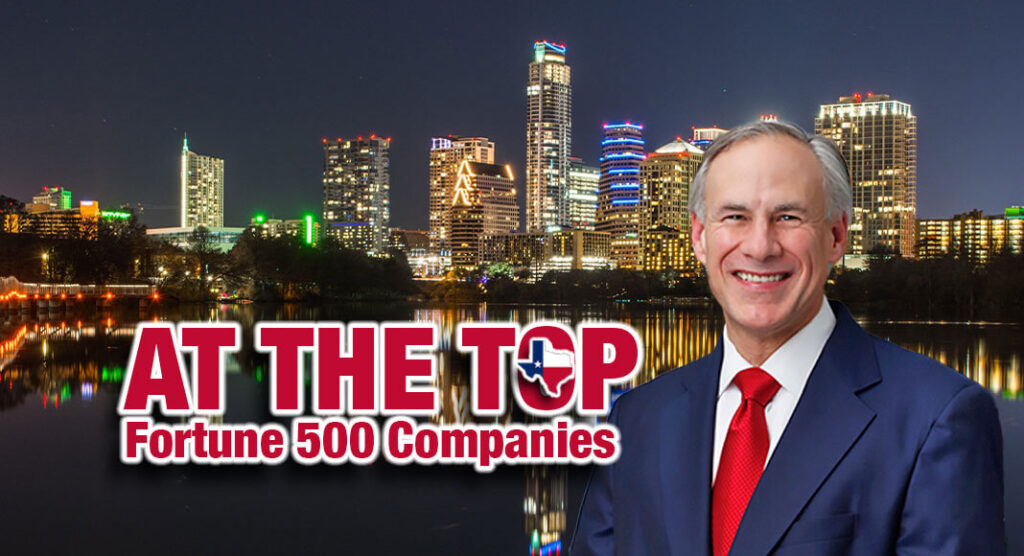 Governor Greg Abbott today announced that Texas now leads the nation as home to the most Fortune 500 companies, overtaking states like New York and California in the 2022 Fortune 500 list. Image for illustration purposes