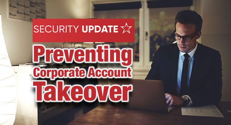 Preventing Corporate Account Takeover