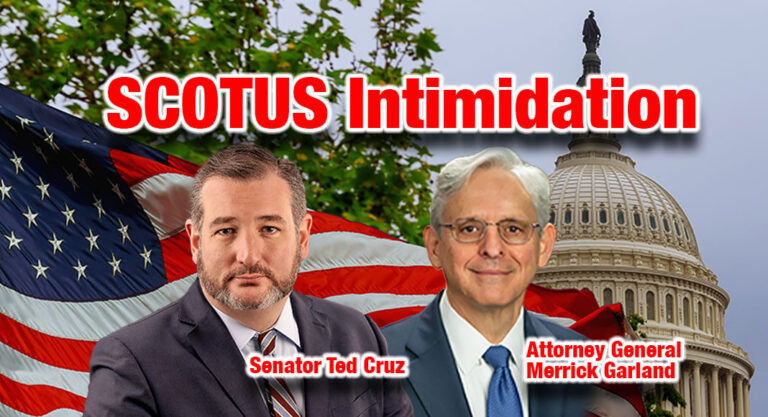 Sen. Cruz Calls on AG Garland to Attend Dobbs Hearing to Discuss SCOTUS Intimidation