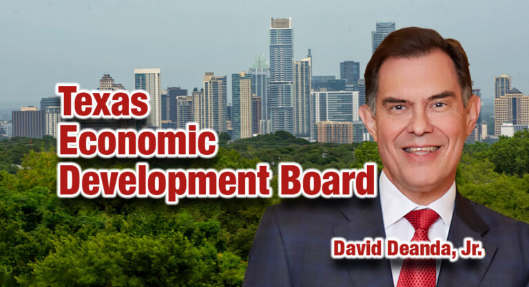 David Deanda, Jr. Appointed To Texas Economic Development Corporation Board of Directors
