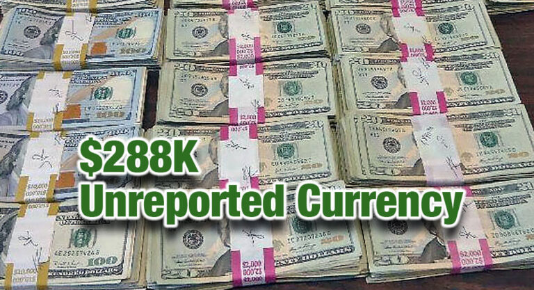 $288K Unreported Currency Seized at Eagle Pass Port of Entry 