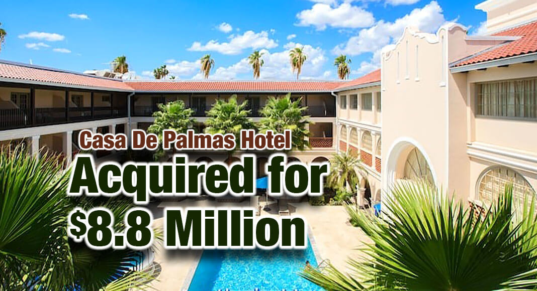 Casa De Palmas Hotel Acquired for $8.8 Million - Texas Border Business