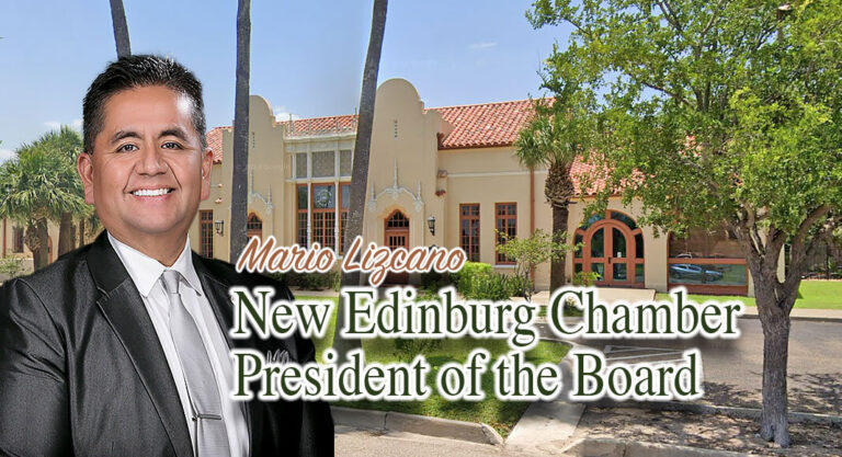 Edinburg Chamber Welcomes Mario Lizcano as President of the Board
