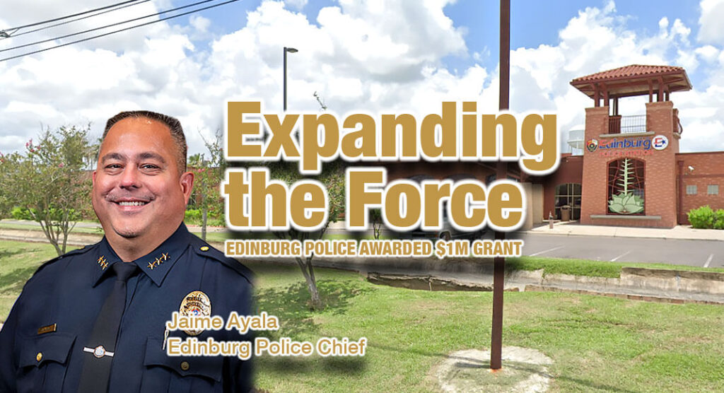 Edinburg PD 1M Grant to Expand Workforce Texas Border Business