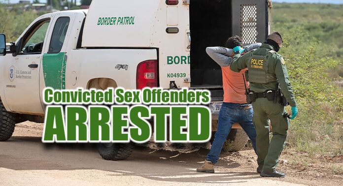 Del Rio Agents Arrest Convicted Sex Offenders Texas Border Business