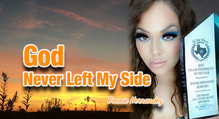“I turned my back on God, but God never left my side” –Bonnie Hernandez