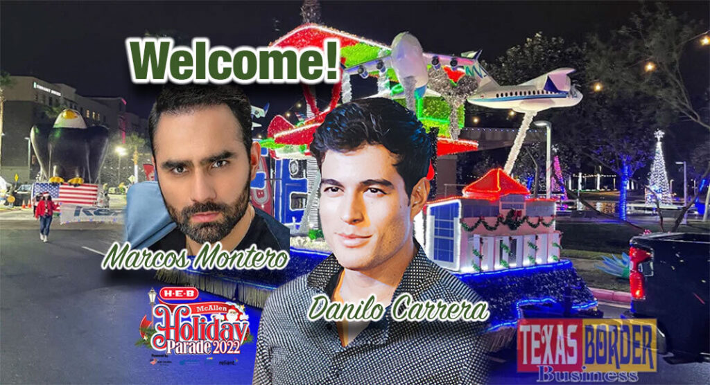 Mexican telenovela star Marcos Montero will make his first appearance this year and returning for a third time, this time to lead the Spanish-language broadcast of the parade is Danilo Carrera. Courtesy Images. Bgd Image Texas Border Business