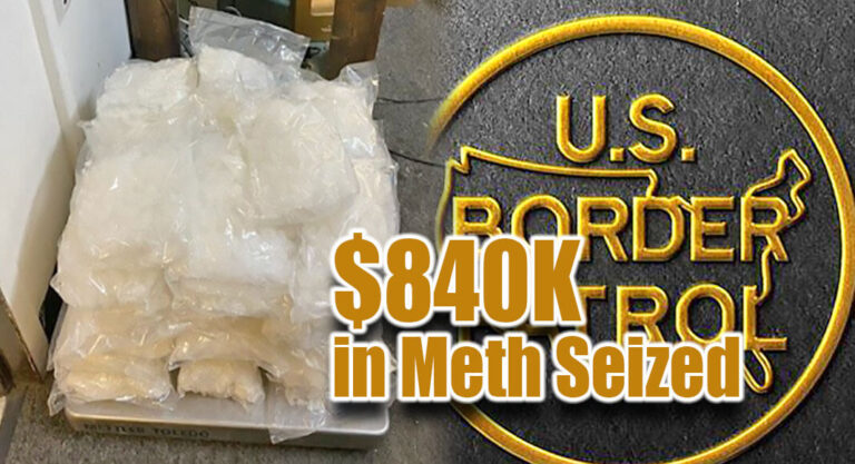 CBP Officers Seize Over $840K in Meth at Eagle Pass Port of Entry 