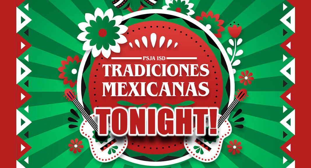 Pharr-San Juan- Alamo ISD (PSJA ISD) Fine Arts Department will be hosting its first Tradiciones Mexicanas concert on Thursday, December 1, 2022, from 6:30 PM – 8:30 PM at the PSJA Stadium. Courtesy Image