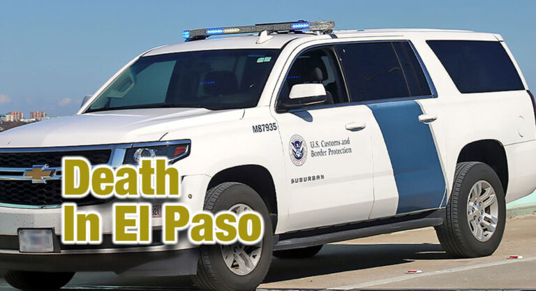 Man Dies Following Apprehension Near El Paso