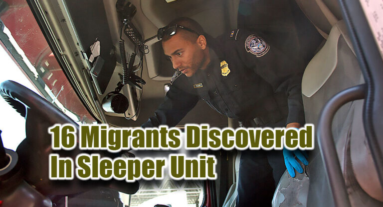 Laredo BP Discovers Migrants In Sleeper Area Of Tractor Trailer