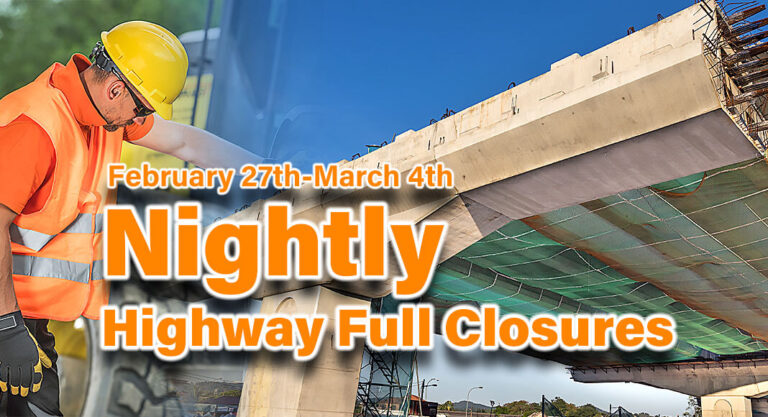 Nightly Highway Full Closures, Feb. 27th – March 4th