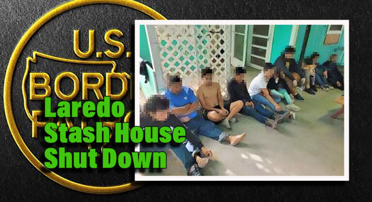 Stash House Shut Down in Laredo Sector 